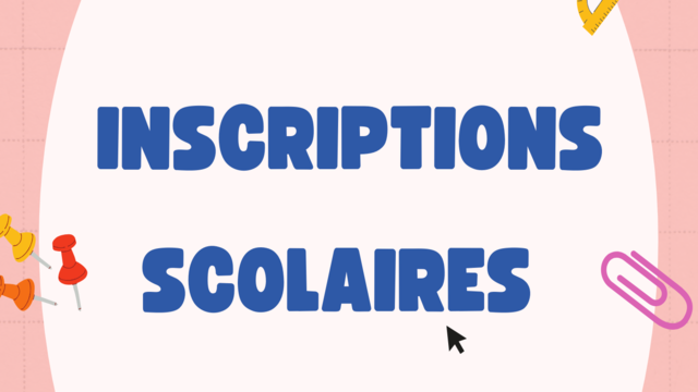 Inscriptions Scolaires